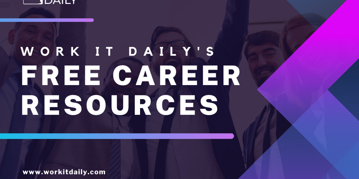 Work It DAILY’s Top 6 Free Career Resources #Work #DAILYs #Top #Free #Career #Resources