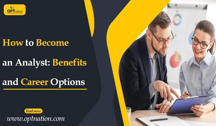 How to Become an Analyst: Benefits and Career Options #Analyst #Benefits #Career #Options