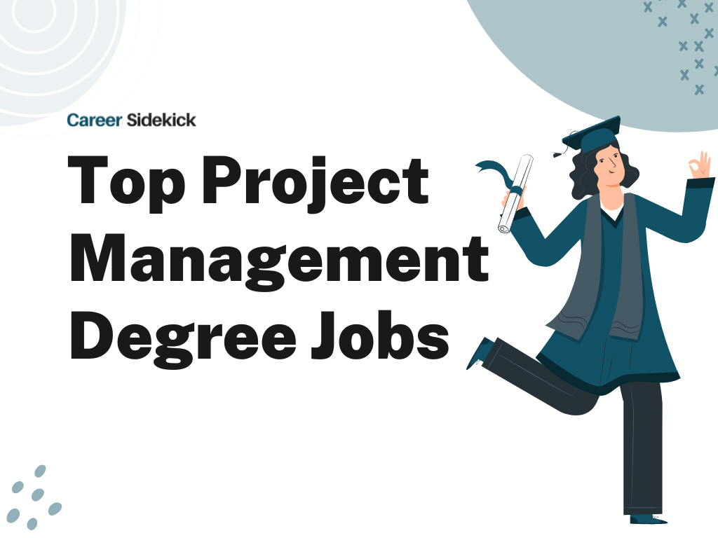 Top 15 Project Management Degree Jobs – Career Sidekick #Top #Project #Management #Degree #Jobs #Career #Sidekick