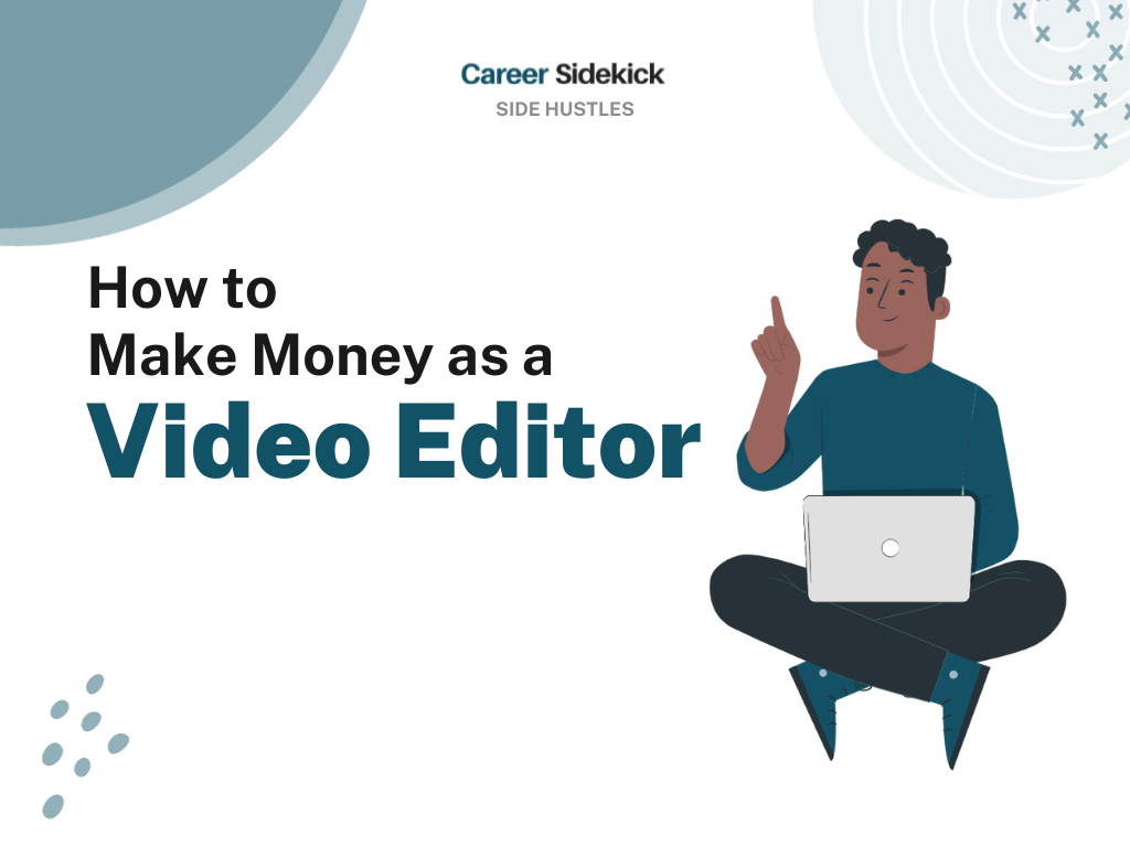 How to Make Money as a Freelance Video Editor – Career Sidekick #Money #Freelance #Video #Editor #Career #Sidekick