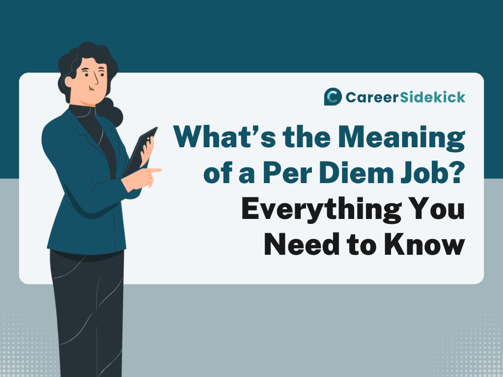 What’s the Meaning of a Per Diem Job? – Career Sidekick #Whats #Meaning #Diem #Job #Career #Sidekick