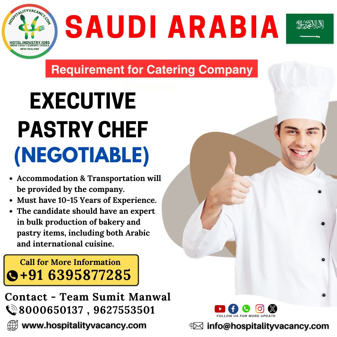 Executive Pastry Chef Job in Saudi Arabia